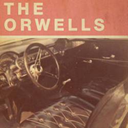 The Orwells : Who Needs You